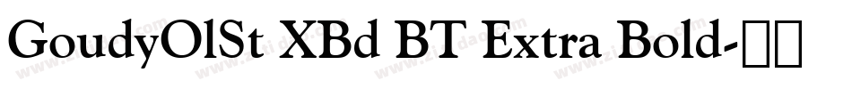 GoudyOlSt XBd BT Extra Bold字体转换